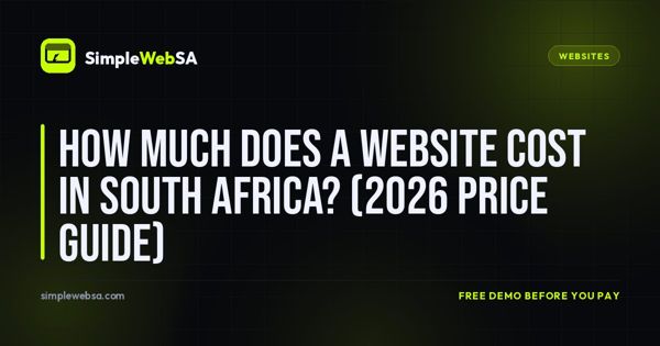 How Much Does a Website Cost in South Africa? (2026 Price Guide)