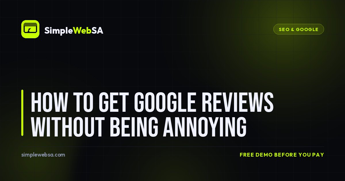 How to Get Google Reviews Without Being Annoying