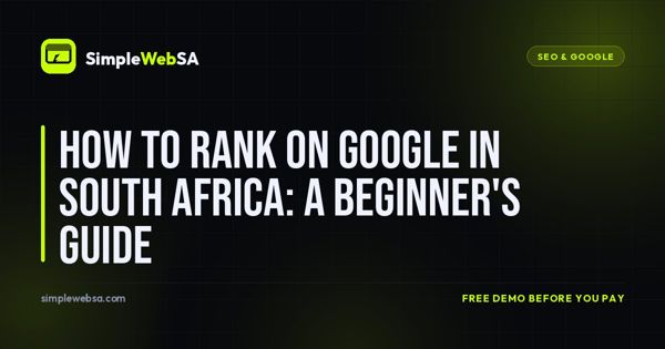 How to Rank on Google in South Africa: A Beginner's Guide