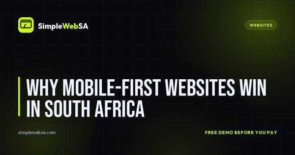Why Mobile-First Websites Win in South Africa
