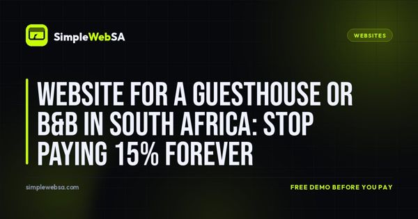 Website for a Guesthouse or B&B in South Africa: Stop Paying 15% Forever