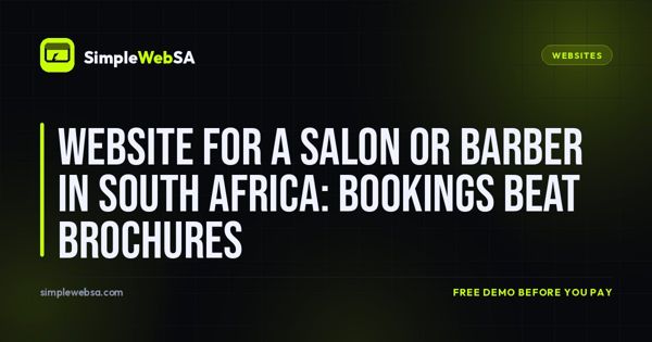 Website for a Salon or Barber in South Africa: Bookings Beat Brochures