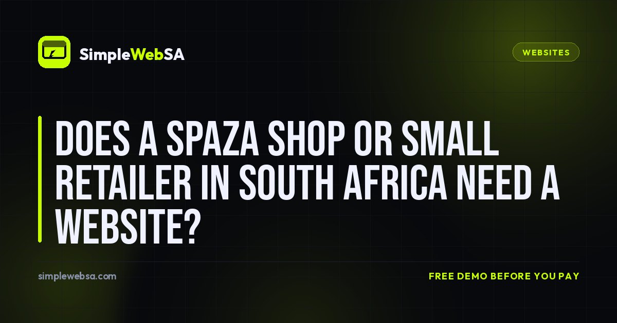 Does a Spaza Shop or Small Retailer in South Africa Need a Website?