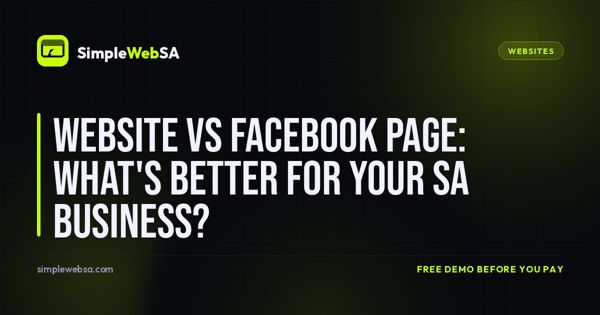Website vs Facebook Page: What's Better for Your SA Business?