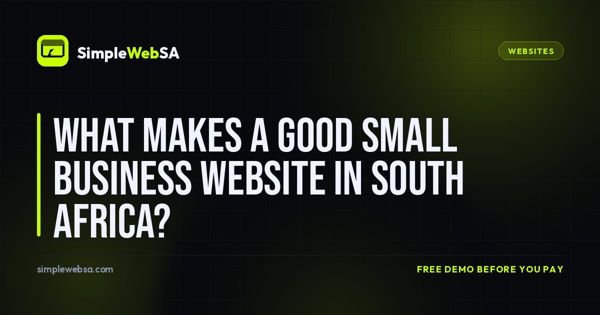 What Makes a Good Small Business Website in South Africa?