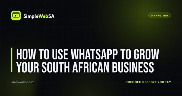 How to Use WhatsApp to Grow Your South African Business